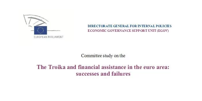 THE TROIKA AND FINANCIAL ASSISTANCE IN THE EURO AREA: SUCCESSES AND FAILURES
